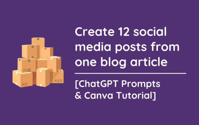 Create 12 social media posts from one blog article