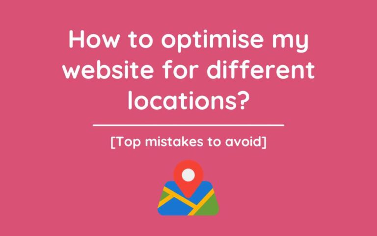 How to optimise my website for all different locations