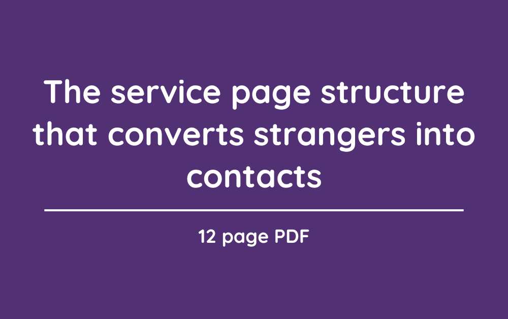 The service page structure that converts strangers into contacts